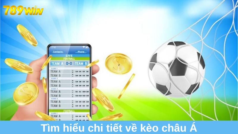 Tìm hiểu chi tiết về kèo châu Á khi cá cược trực tuyến